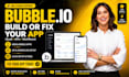build bubble io web app bubble io website bubble io mvp bubble io expert