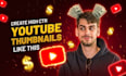 create amazing clickable youtube thumbnails