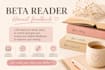 be your beta reader and give honest feedback