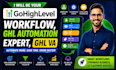 be gohighlevel workflow, ghl automation expert, ghl VA