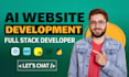 do full stack website development, custom websites, and ai website development