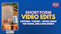 edit engaging short videos for social media