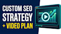 create a custom SEO strategy and explain it in a video plan