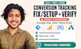 fix or set up ga4, GTM, meta pixel capi and google ads conversion tracking