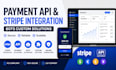 do payment API gateway integration bots custom solutions payment api stripe