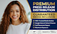 provide premium PR distribution on high authority news sites