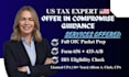guide you through offer in compromise, prepare your irs oic filing, tax expert