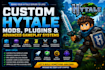 create custom hytale mods, plugins, and advanced server gameplay systems