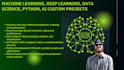 do machine learning, deep learning, data science, python, ai custom projects