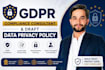 be your gdpr compliance consultant and draft your data privacy policy