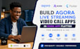 build agora live streaming video call apps in rork app flutter for android ios