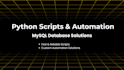 write python scripts and create mysql database projects