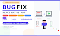 fix bugs and improve UI in your react native app within 24 hours