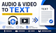 transcribe audio and video into accurate text