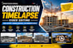 edit stunning construction timelapse and real estate showcase video