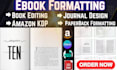 do ebook formatting, book editing amazon kdp journal design paperback formatting