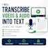 accurately transcribe audio or video into text