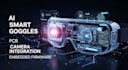 design ai smart goggles pcb, camera integration and embedded firmware