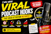 write viral podcast hooks that grab attention instantly