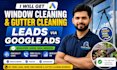 gnerate window cleaning and gutter cleaning leads via google ads