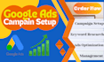 setup and manage high ROI google ads PPC campaigns