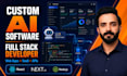 build custom ai software or web app as full stack developer