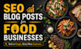 write SEO blog posts for food businesses