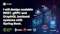 design scalable rest, grpc and graphql, kafka systems with spring boot