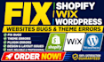 fix shopify wix wordpress websites bugs theme errors plugin design layout errors