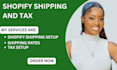 setup shopify shipping and tax configuration professionally
