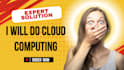 do cloud computing tasks, AWS, and cloud security projects