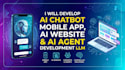 develop ai chatbot mobile app, ai website and ai agent development llm