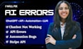 fix ai chatbot, api integration, chatgpt, automation and llm errors
