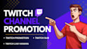 promote twitch channel and increase live viewers organically