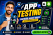 do app testing website testing QA iphone ipad android user testing and appreview