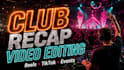 edit dynamic, corporate club, party, event recap videos and