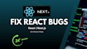 fix react and nextjs bugs quickly and professionally