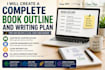 create a complete book outline and writing plan from your idea