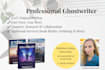 ghostwrite your book, project or chapters in your voice