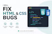 fix your HTML CSS bugs and responsive layout issues