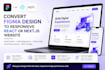 convert figma design to responsive react or next js website