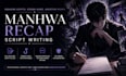write and create you engaging manhwa recap scripts