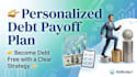 create a personalized debt payoff plan