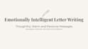 write heartfelt letters and messages with clarity and care