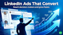 setup and manage high converting linkedin ads for b2b lead generation