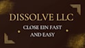 dissolve llc and close ein with complete llc dissolution service