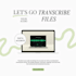 transcribe whatever you need