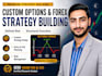 create a custom options and forex trading strategy
