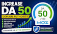 increase domain authority da 50 moz
