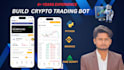 build crypto trading bot, ai crypto trading bot, crypto trading bot